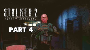 STALKER 2 Heart Of Chornobyl Walkthrough Gameplay Part 4