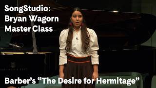 Bryan Wagorn Master Class: Barber’s “The Desire for Hermitage” | SongStudio