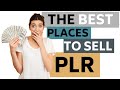 Best Places to Sell PLR & How to Make Money with PLR Content