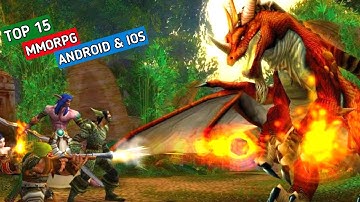 15 BEST AND BIGGEST MMORPGs FOR ANDROID AND IOS 2021