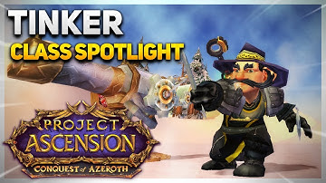 The Tinker | Class Spotlight | Conquest of Azeroth | World of Warcraft