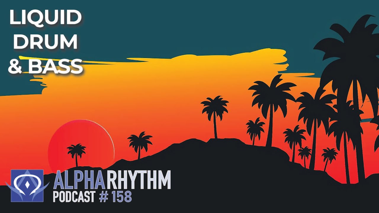 Alpha Rhythm Drum & Bass Podcast LIVE (Episode 158)
