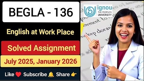 BEGLA-136 English at Work Place | Solved Assignment 2025-26 | English Medium | Ignou