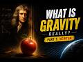 What Is Gravity Really? | Part 1