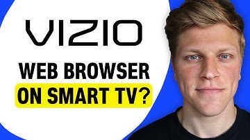 Does Vizio Smart TV Have Web Browser?