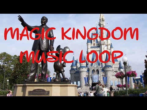 Walt Disney World Magic Kingdom Music Loop | Disney World Music