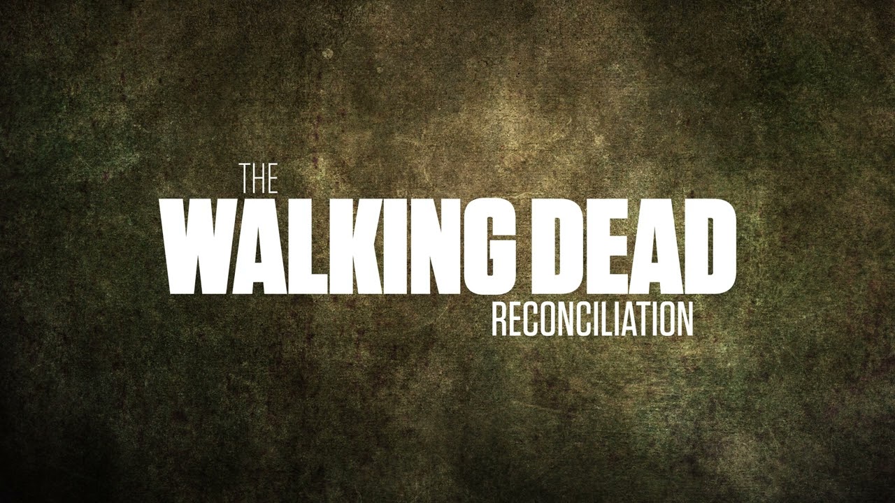 Watch The Walking Dead - Reconciliation on YouTube Watch The Walking Dead - Reconciliation on YouTube