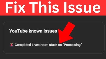 YouTube Completed Livestream Stuck On Processing | Fix YouTube Livestream Stuck Problem
