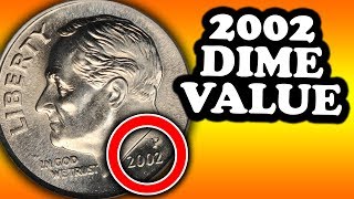 HOW MUCH IS A 2002 DIME WORTH? RARE ROOSEVELT DIMES WORTH MONEY!!