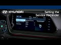 Setting the service reminder  20202023 sonata  hyundai