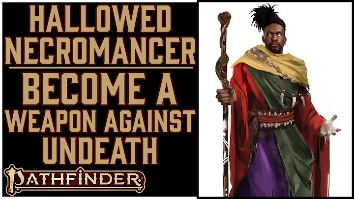 Why Hallowed Necromancer is Awesome in Pathfinder 2e