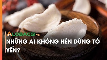 Những ai không nên dùng tổ yến?