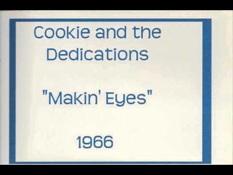 Cookie & the Dedications - Makin' Eyes