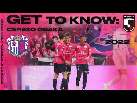 Cerezo Osaka, The Famed Cherry Blossoms | 2022 GET TO KNOW J.LEAGUE