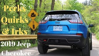 Perks, Quirks & Irks  2019 Jeep Cherokee  Choose Your Own Adventure