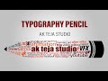 Typography ak teja studio  text typography of pencil