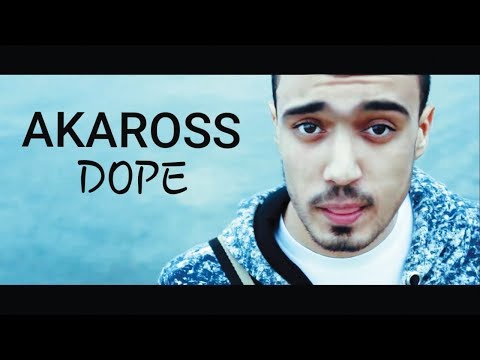 AKAROSS DOPE Official Video