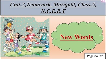 Class 5 English Marigold Unit 2 | Teamwork | New Words | Page no. 22 | Rose Tree |