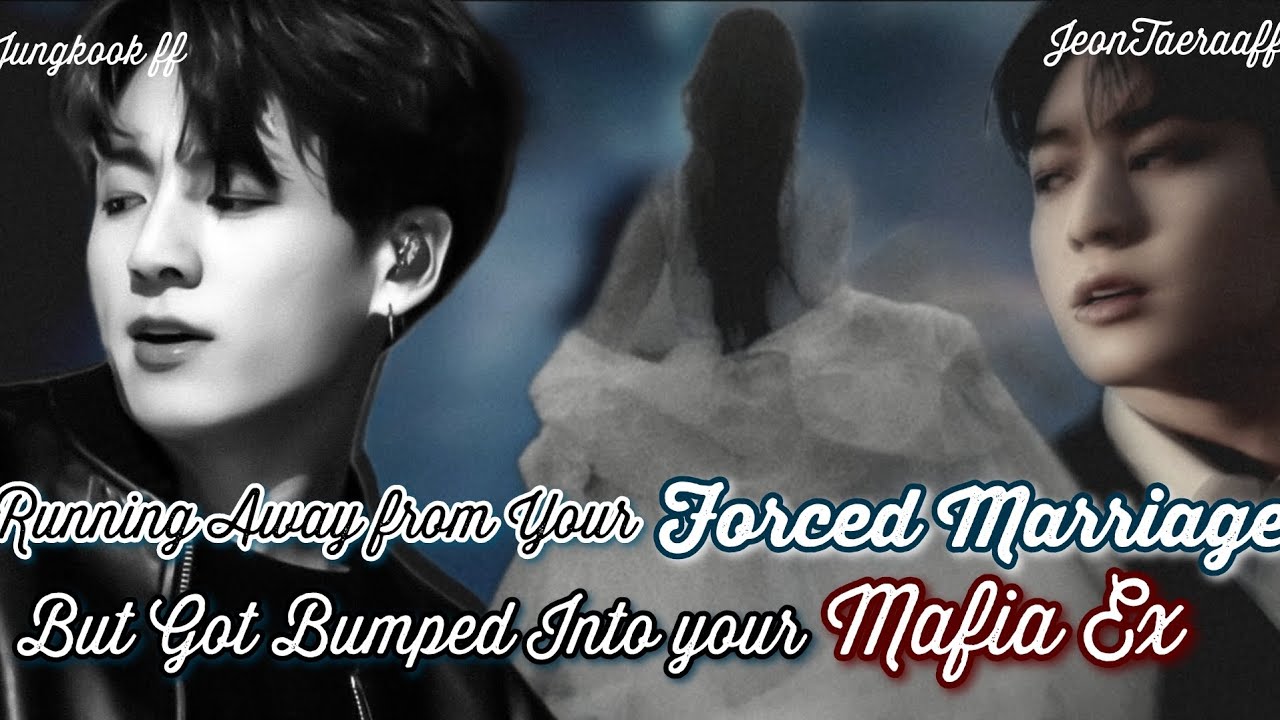 jk ff | Убегая от принудительного брака, но столкнувшись с бывшим мафиози jungkook ff bts ff