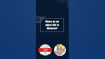 UAC CompTIA A+ #comptia #comptiaaplus #uac