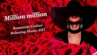 Миллион Алых Роз🌹Алла Пугачёва 🎸Romantic Guitar🎶Million Scarlet Roses #Relaxingmusicalel