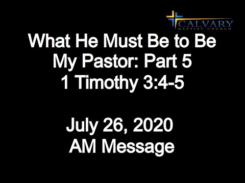 What He Must Be to Be My Pastor: Part 5