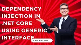 Celebrity Dependency Injection in .NET Core using generic interface Net Worth
