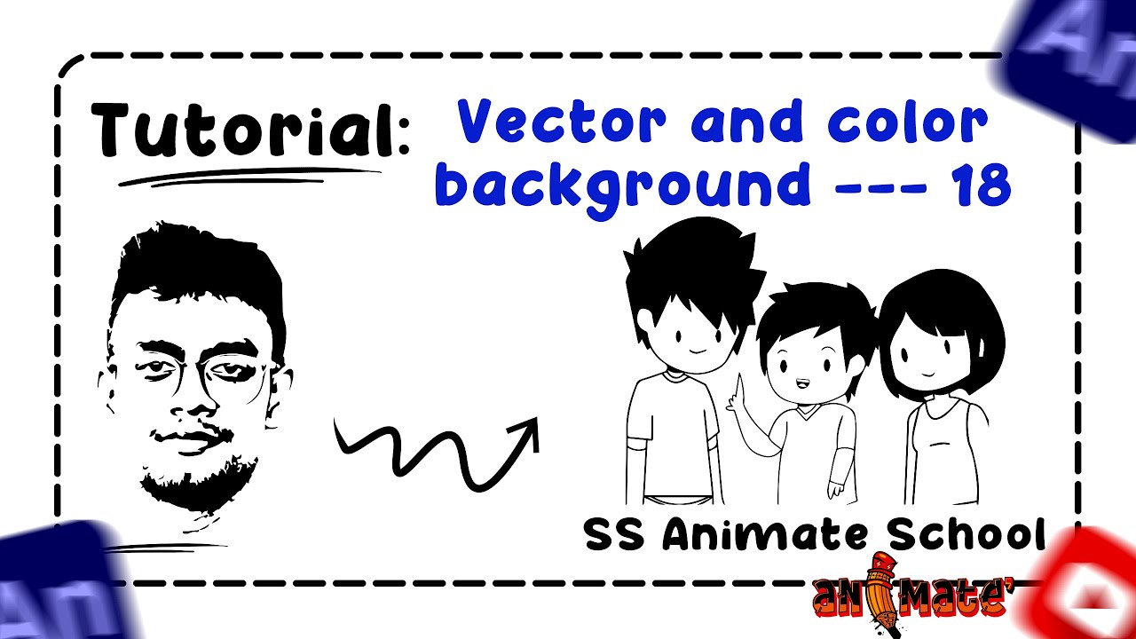 Section-03 ( Vector and color background --- 18 )  (2D Animation with Adobe Animate) 
