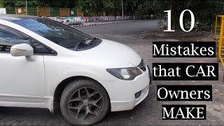 Top 10 Mistakes Car Owners Make