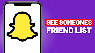 How to SEE someone's Friend list on Snapchat? (Easy Trick)