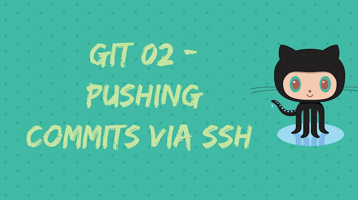 Git 02 - Pushing commits via SSH