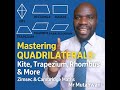 What are the six types of quadrilaterals and their properties?: | Zimsec & Cambridge Maths