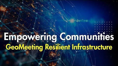 Empowering Communities: GeoMeeting Resilient Infrastructure 🌐🌍#communityresilience