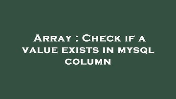 Array : Check if a value exists in mysql column