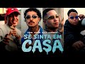 SE SINTA EM CASA - MC Livinho, MC Lele JP, MC Don Juan e DJ Gordinho da VF (Clipe Oficial)
