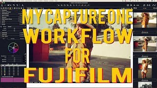 Capture One Workflow for Fujifilm Shooters
