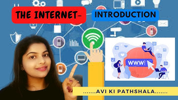 The Internet - Introduction | Class-3 | #AviKiPathshala