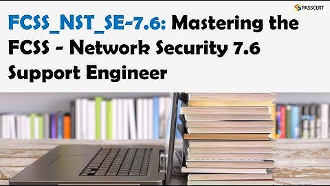 FCSS_NST_SE-7.6 Prep Guide | Fortinet NSE 6 – Network Security 7.6 Support Engineer