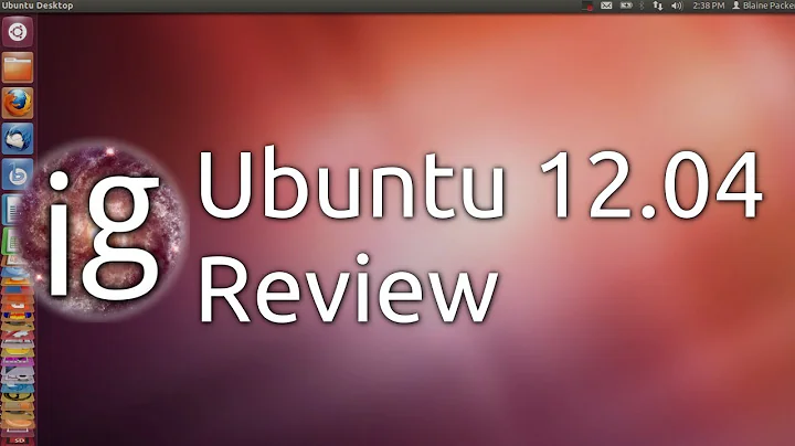 Ubuntu 12.04 Review - Linux Distro Reviews