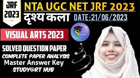 NTA UGC NET JRF VISUAL ART दृश्य कला 2023 || Jrf दृश्य कला 21/06/ 2023 #jrf UGC NET By Studyarthub