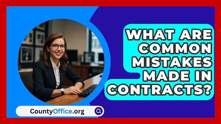 What Are Common Mistakes Made In Contracts? - CountyOffice.org
