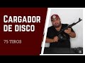 75 TIROS CARGADOR DE DISCO COMO CARGARLO