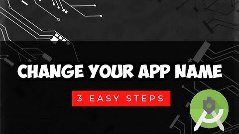 How To Change Your App Name [Android Studio Tutorial]