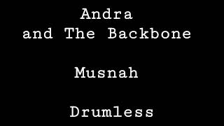 Andra And The Backbone - Musnah - Drumless - Minus One Drum