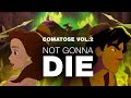 Disney crossover - NOT GONNA DIE (Comatose vol.2)