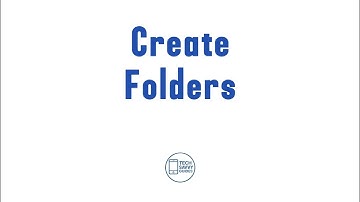 Video 16. Create New Folders