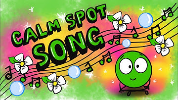 Calm SPOT Song-Animated music video for kids
