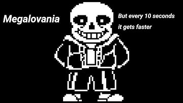 MEGALOVANIA but every 10 seconds it gets faster