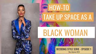 HOW TO TAKE UP SPACE AS A BLACK WOMAN - Miss Universe 2019 and natural beauty/hair - DECODING STYLE screenshot 1