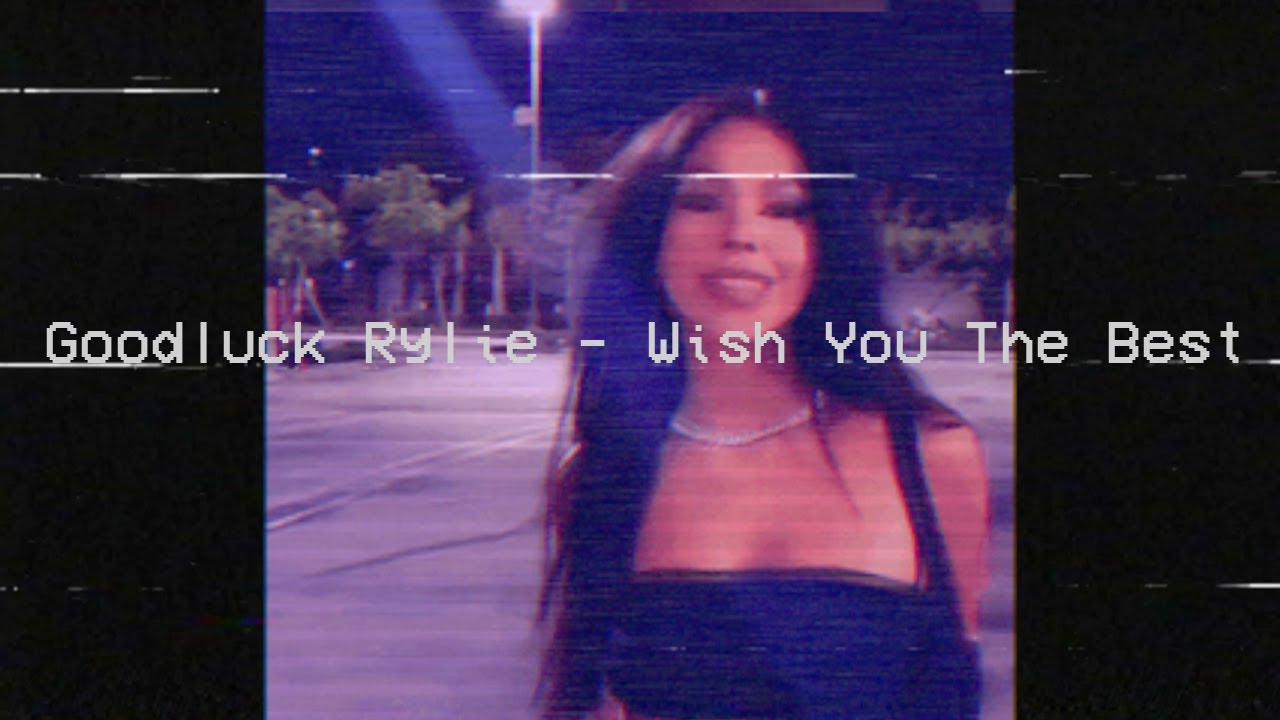 Goodluck Rylie - Wish You The Best (audio) - YouTube